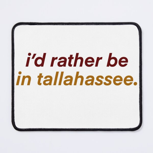 Item preview, rather be in tallahassee  designed and sold by mtayzart.