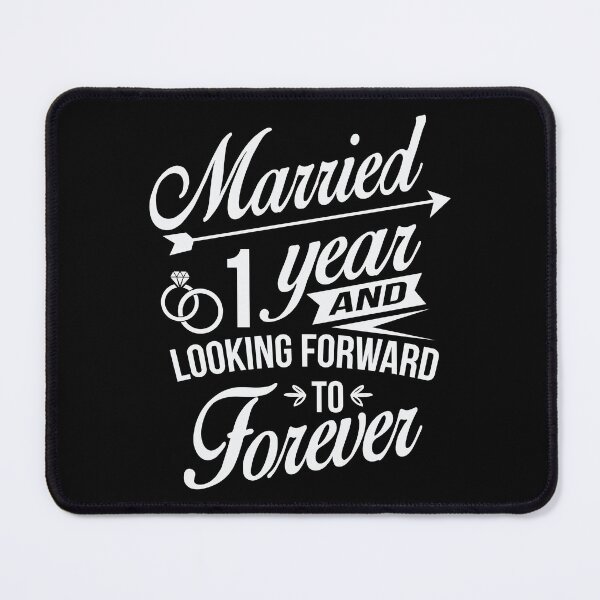 Item preview, Married 1 Year and Looking Forward To Forever, First Year Wedding Anniversary, Married Life designed and sold by Merchking1.