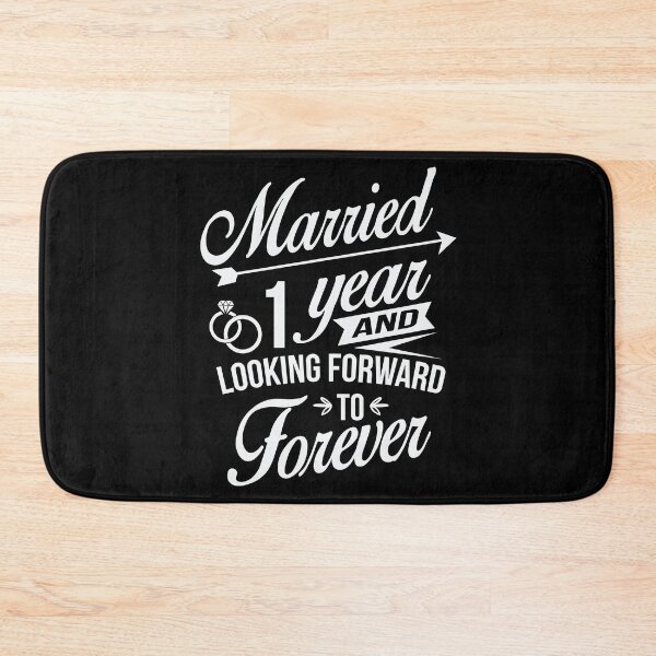 Item preview, Married 1 Year and Looking Forward To Forever, First Year Wedding Anniversary, Married Life designed and sold by Merchking1.