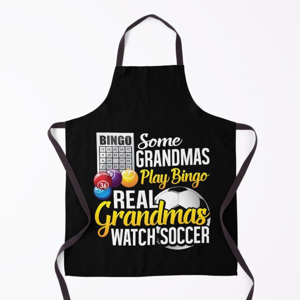 Item preview, Some Grandmas Play Bingo Real Grandmas Watch Soccer designed and sold by Merchking1.