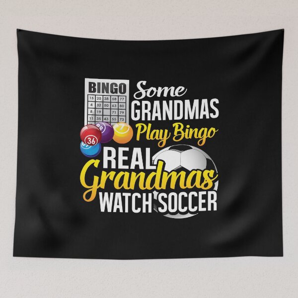 Item preview, Some Grandmas Play Bingo Real Grandmas Watch Soccer designed and sold by Merchking1.