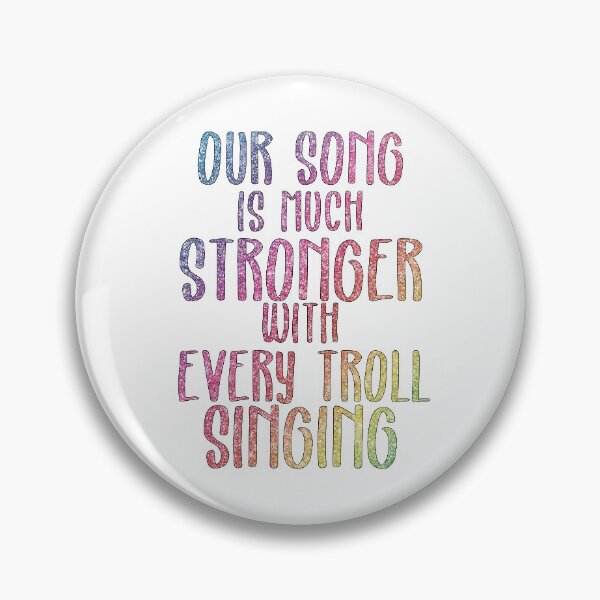 Item preview, Trolls-Inspired "Our Song Is Much Stronger" designed and sold by mulberrydragon.