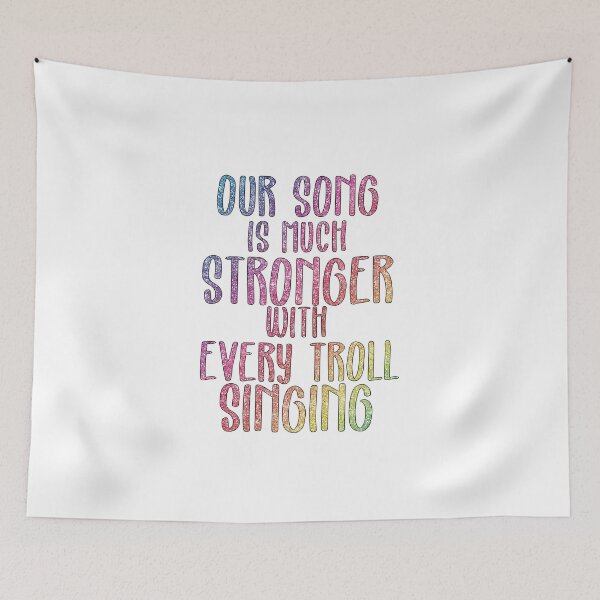 Item preview, Trolls-Inspired "Our Song Is Much Stronger" designed and sold by mulberrydragon.