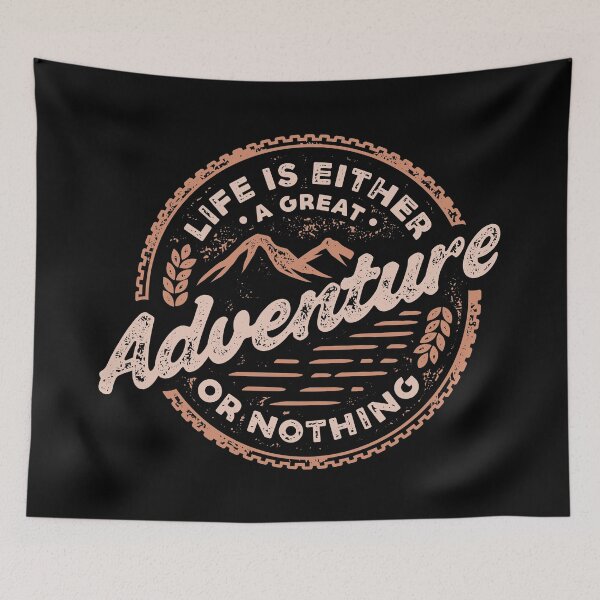 Item preview, Life Is Either A Great Adventure or Nothing designed and sold by sevenonesix.