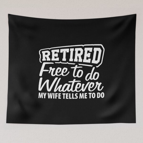 Item preview,  Funny Retirement, I'm Retired Free To Do Whatever, Not Working Anymore, Relaxing Time designed and sold by Merchking1.