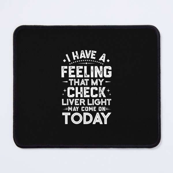 Item preview, Check Liver Light Beer Drinking Quote designed and sold by ubacheri48.