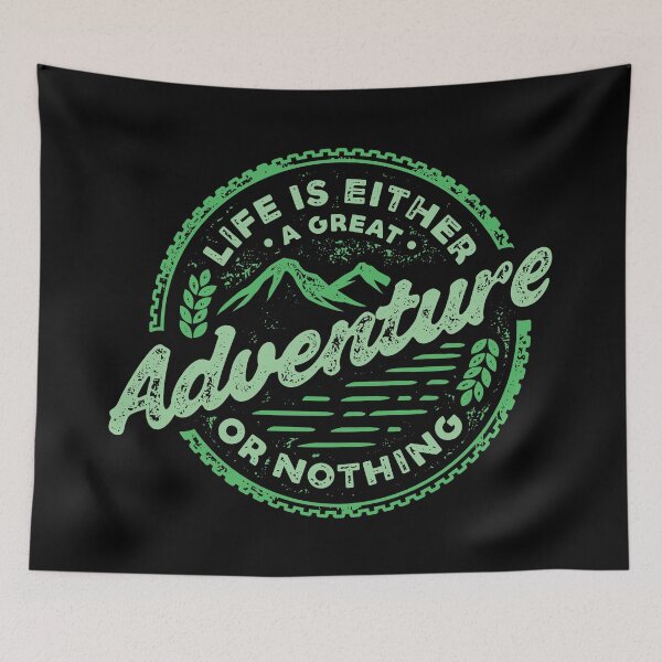 Item preview, Life Is Either A Great Adventure or Nothing designed and sold by sevenonesix.