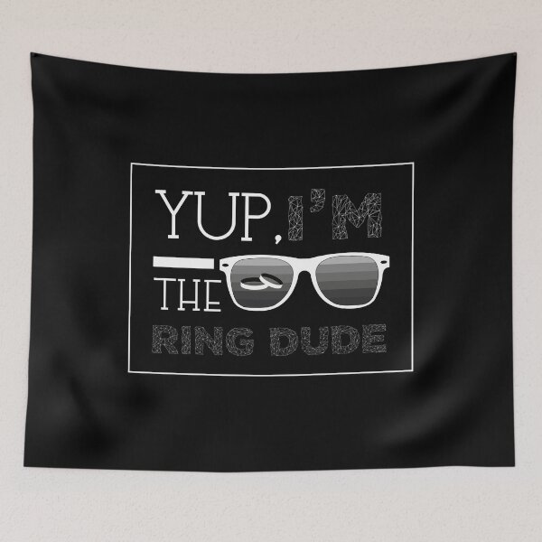 Item preview, Yup I'm The Ring Dude designed and sold by Merchking1.