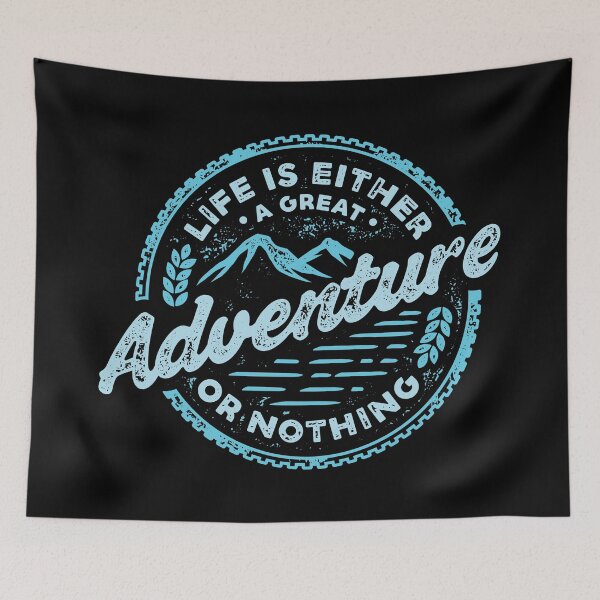 Item preview, Life Is Either A Great Adventure or Nothing designed and sold by sevenonesix.