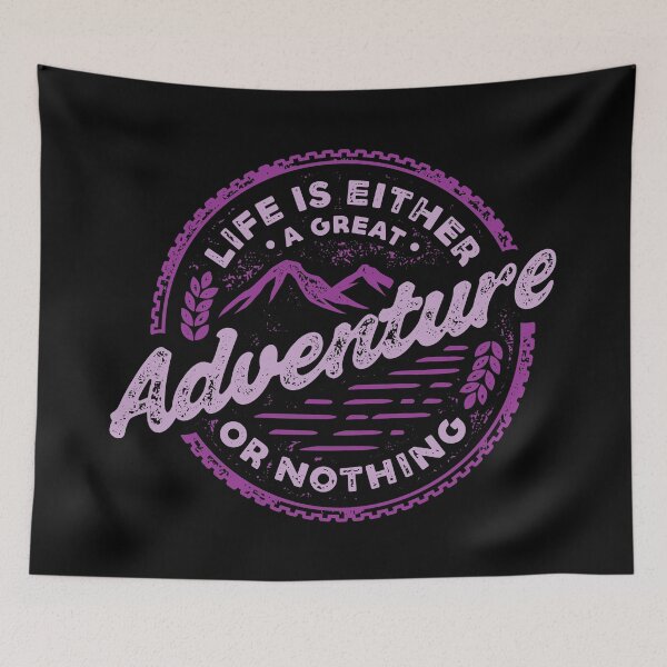 Item preview, Life Is Either A Great Adventure or Nothing designed and sold by sevenonesix.