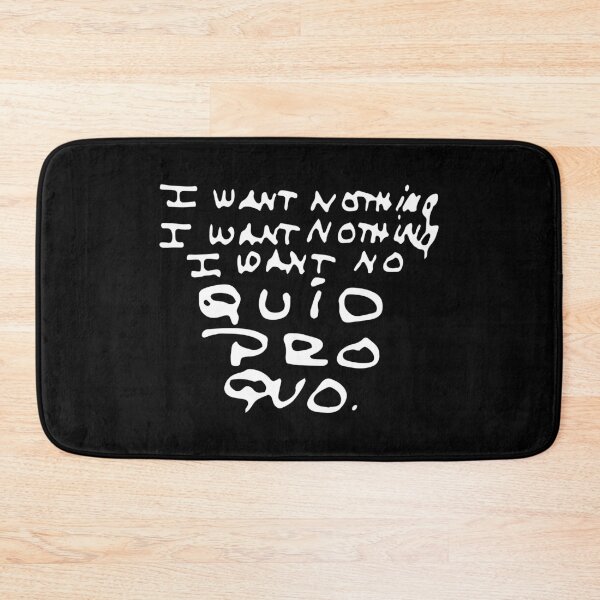 Item preview, I Want Nothing I Want Nothing I Want No Quid Pro Quo, Handwritten Note designed and sold by Merchking1.
