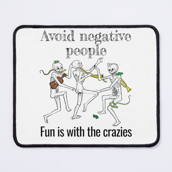 Item preview, Avoid negative people, fun is with the crazies designed and sold by arkantus.