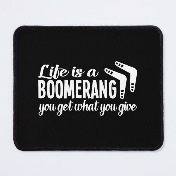 Item preview, Life is a Boomerang, You Get What You Give, Athlete Wind Game, Competitive Athletic Thrower designed and sold by Merchking1.