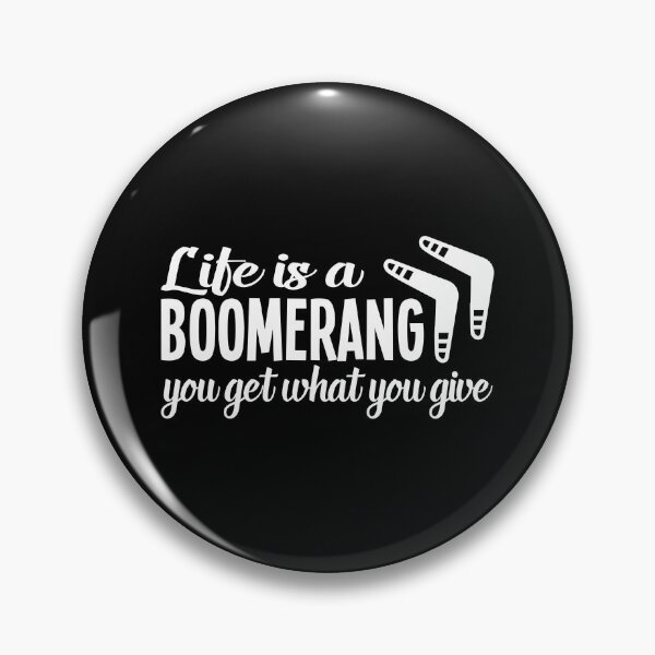 Item preview, Life is a Boomerang, You Get What You Give, Athlete Wind Game, Competitive Athletic Thrower designed and sold by Merchking1.