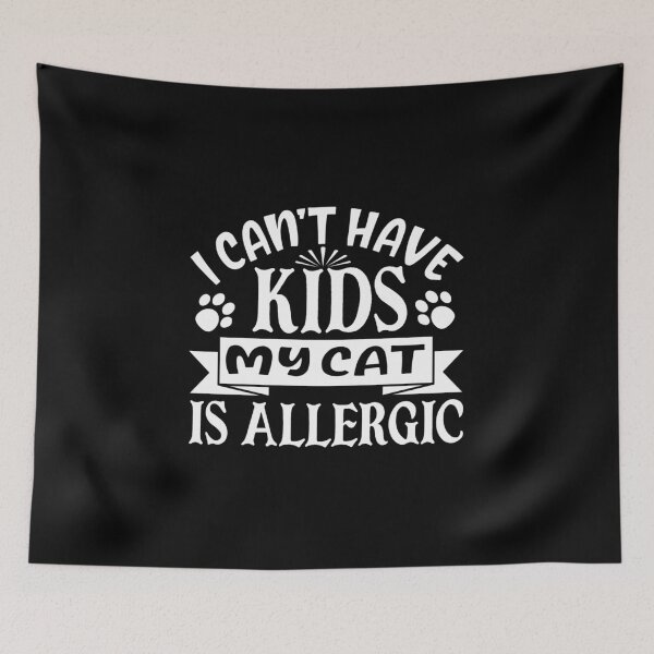 Item preview, I can't have kids my cat is allergic  designed and sold by pnkpopcorn.