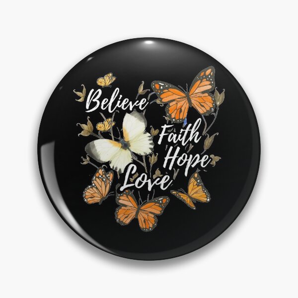 Item preview, Believe, Faith, Hope, Love Monarch Butterfly Saving Monarchs Butterflies Motivational Quotes designed and sold by Merchking1.