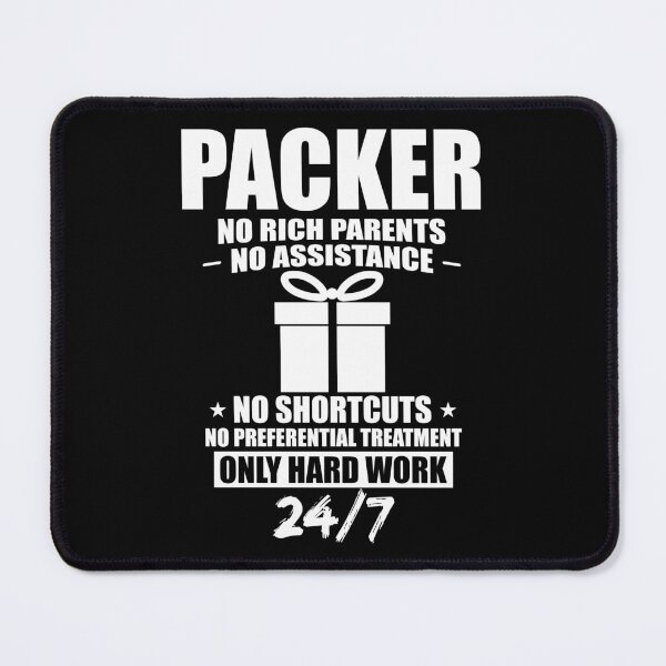 Item preview, Packer - No Rich Parents - No Assistance - No Shortcuts - No Preferential Treatment - Only Hard Work designed and sold by Merchking1.