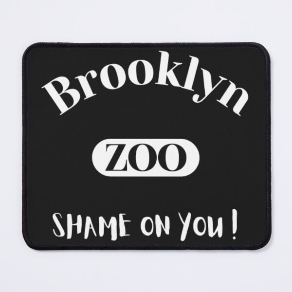 Item preview, BBROOKLYN ZOO, SHAME ON YOU NYC designed and sold by jmed70.