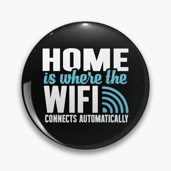 Item preview, Feelin Good, Home Is Where The WiFi Connects Automatically, Teenager Novelty Funny Gamer Sarcastic designed and sold by Merchking1.