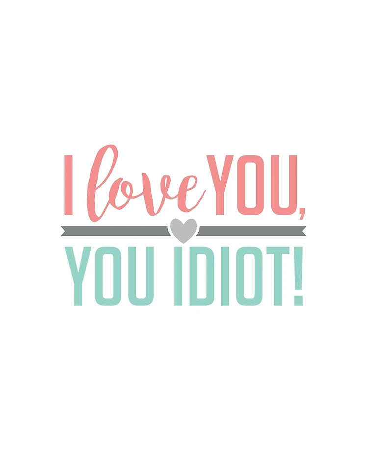I Love You Idiot – música e letra de Sw1ngle