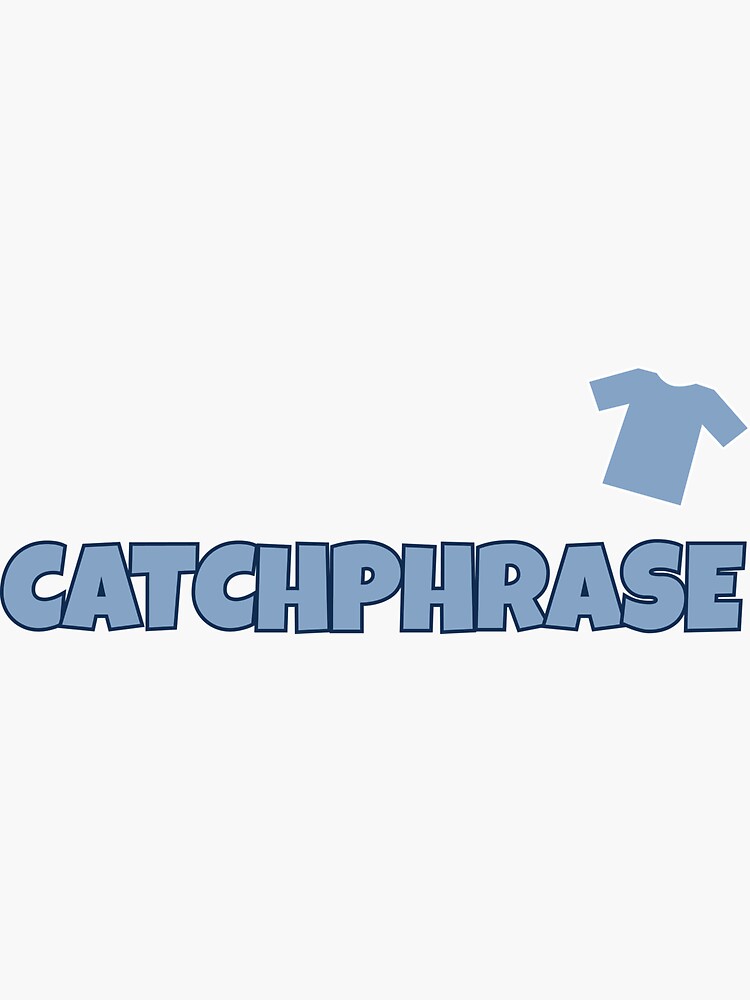 "Catchphrase (Free Guy)" Sticker for Sale by fandomstyles Redbubble