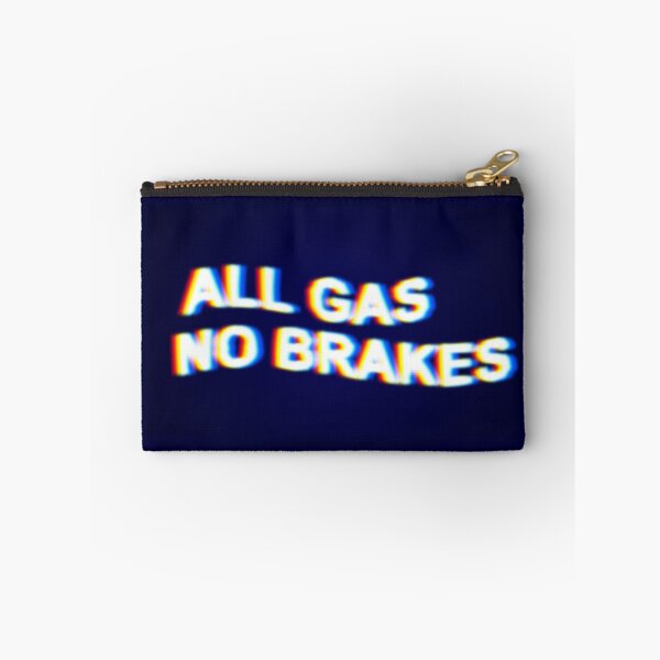 Item preview, All gas No brakes designed and sold by SolitaryDaze.