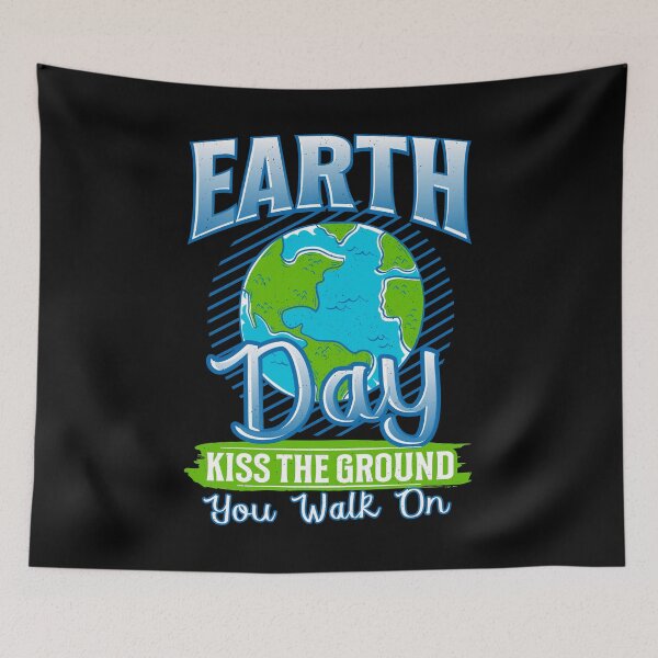 Item preview, Earth Day Kiss The Ground You Walk On Protect Our Planet Save The Earth designed and sold by Merchking1.