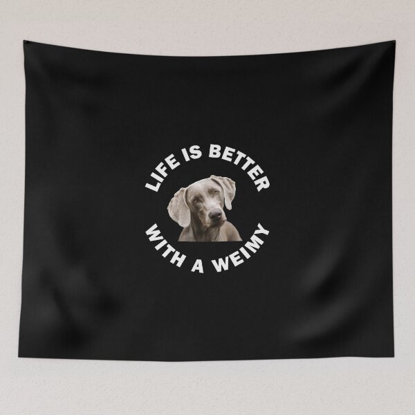 Item preview, LIFE IS BETTER WITH A WEIMY  designed and sold by apuppyfeed.