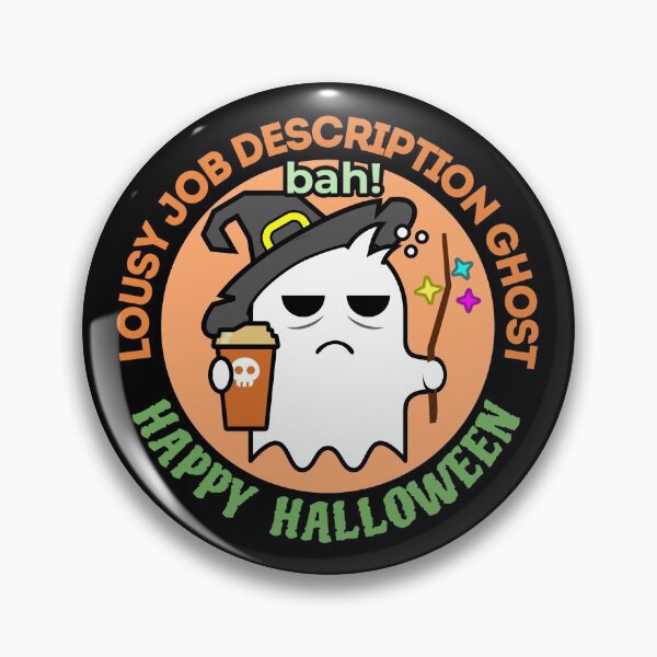 Item preview, Halloween | Cute But Creepy Ghost | Lousy Job Description designed and sold by BoldTigerDesign.