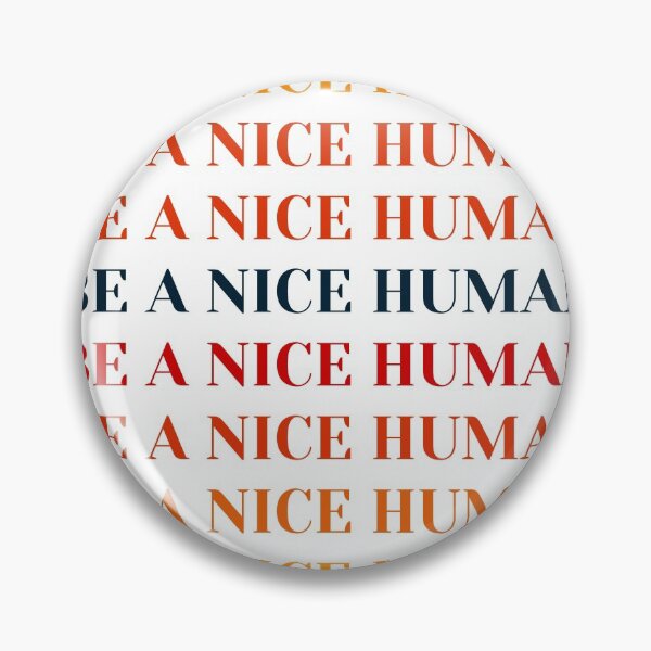 Item preview, Be a nice human with a hue design  designed and sold by JamesScottArt.