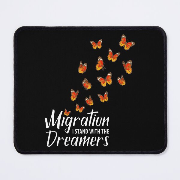 Item preview, Monarch Butterfly Migration I Stand For The Dreamers, Show your Support For the Dreamers  designed and sold by Merchking1.