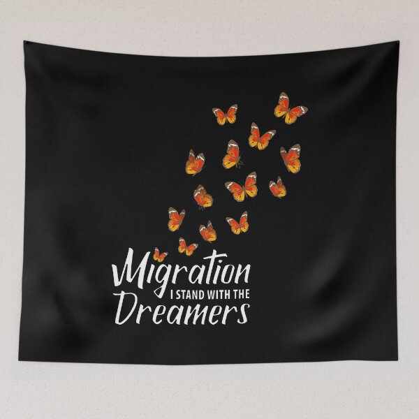 Item preview, Monarch Butterfly Migration I Stand For The Dreamers, Show your Support For the Dreamers designed and sold by Merchking1.