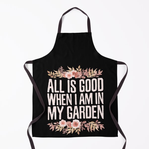 Item preview, All is Good When I Am in My Garden, Planting Floral Flowers Gardening designed and sold by Merchking1.