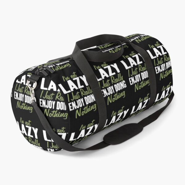 Item preview, I'm not Lazy I Just Really Enjoy Doing Nothing Funny Saying designed and sold by Merchking1.