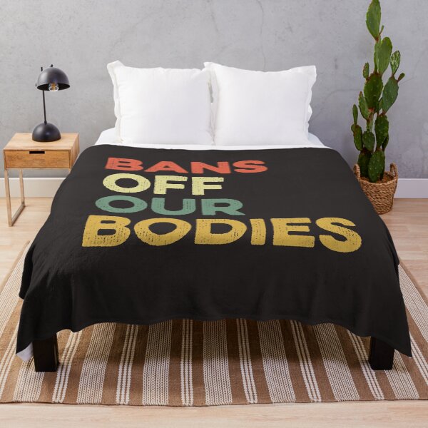 Item preview, Bans Off Our Bodies Womens Rights Female Choice Stop Ban designed and sold by gkao.