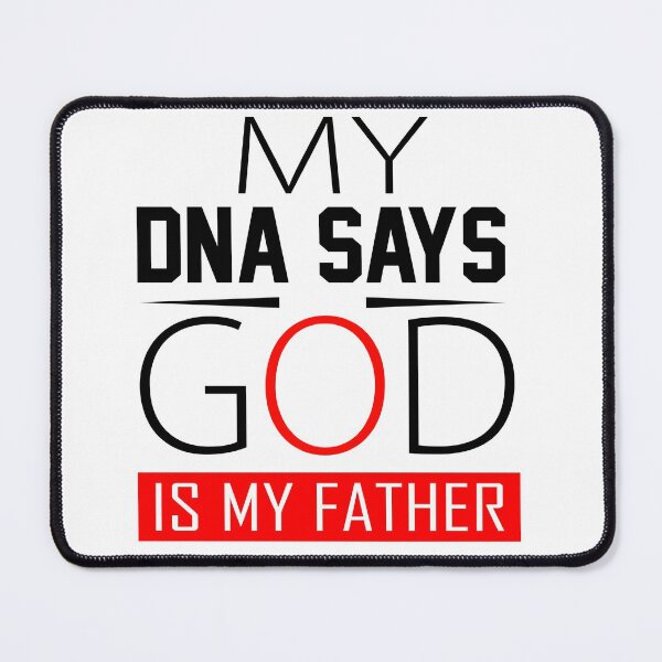 Item preview, My Dna says Jesus is my father - Christian quote designed and sold by Luvjesus2.