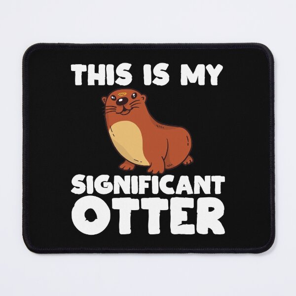 Item preview, This Is My Romantic Otters Love Significant Otter, Funny Cute Animal Otterly Amazing Love designed and sold by Merchking1.