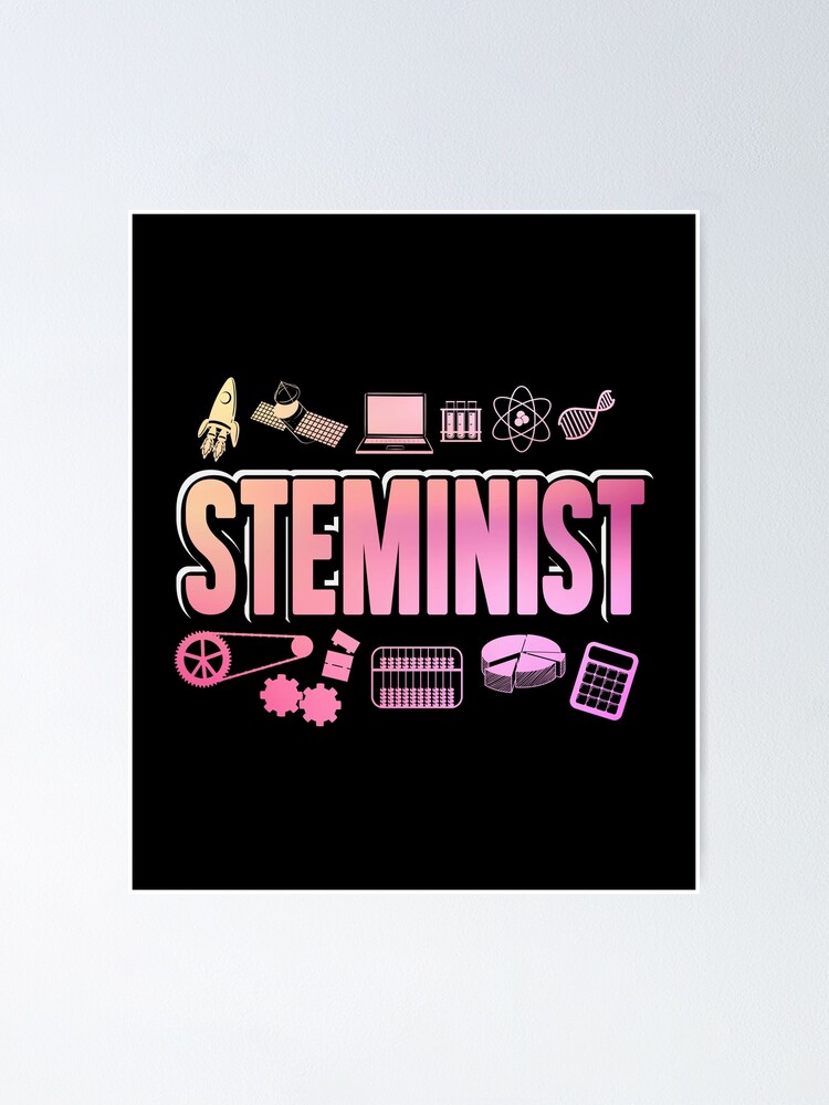 Steminist Pride, Science Critical Thinkers, Steminist Feminist Rights, Technology  Engineering & Math Poster for Sale by Merchking1