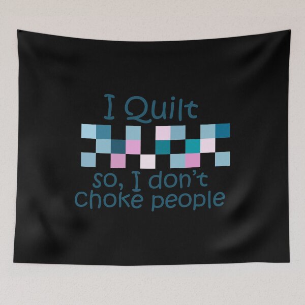 Item preview, I Quilt So I Don t Choke People  designed and sold by Merchking1.