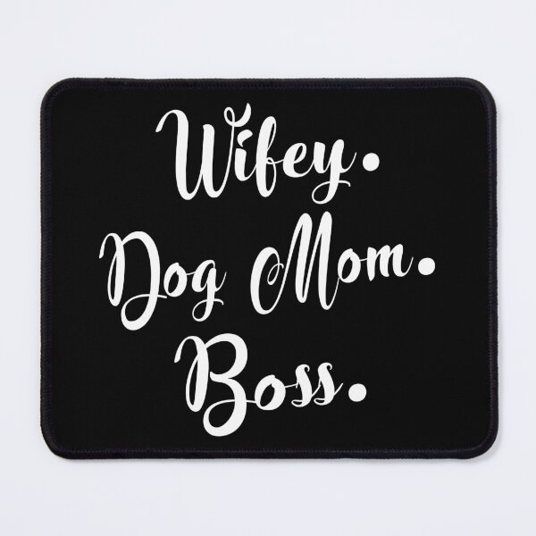 Item preview, Wifey Dog Mom Boss designed and sold by Merchking1.