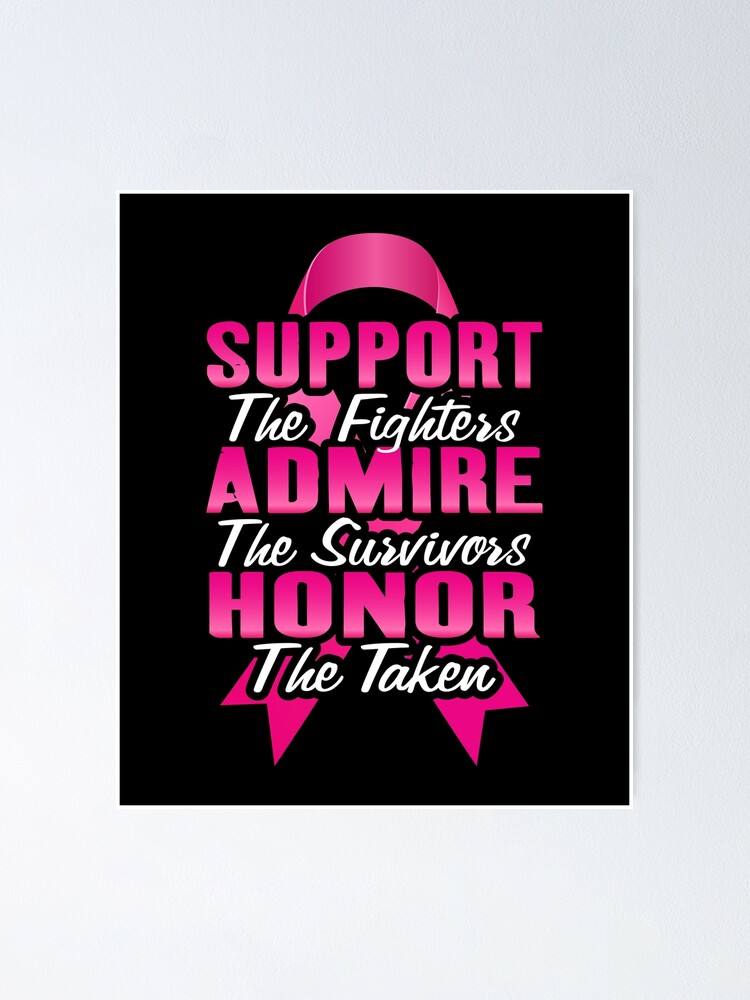 Support Admire Honor Breast Cancer Survivors Awareness Month Poster For Sale By Merchking1 1105