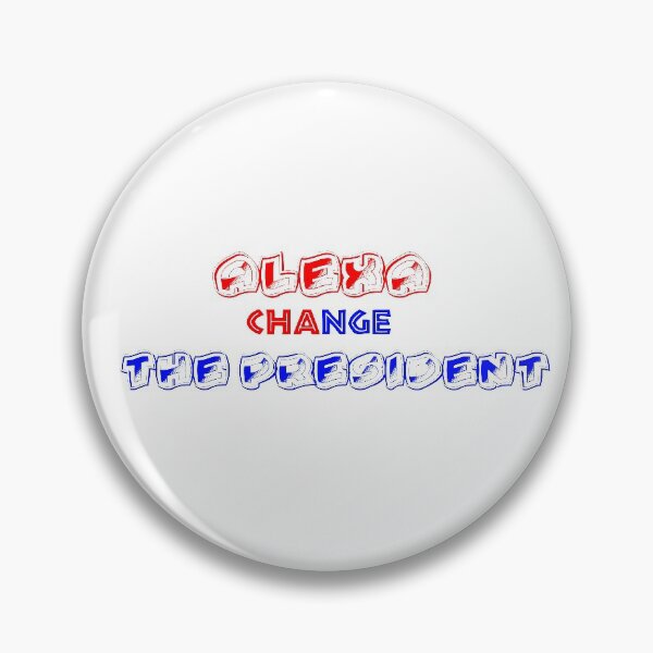 Item preview, Alexa Change The President designed and sold by Dumebi BADDA.