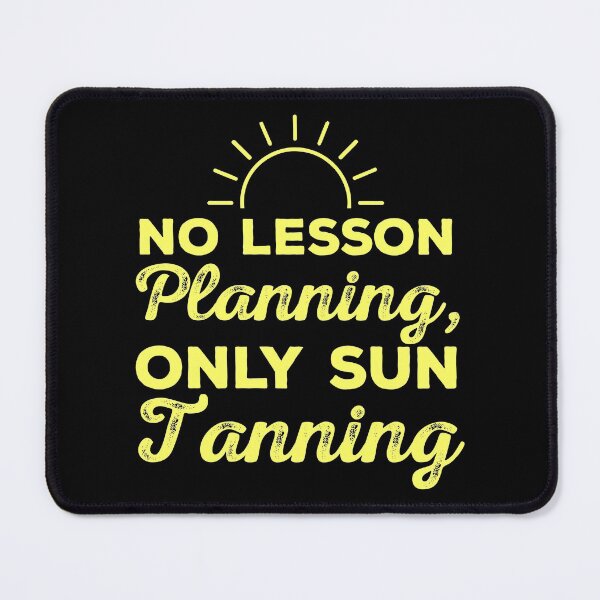 Item preview, No Lesson Planning, Only Sun Tanning professors teacher appreciation gift designed and sold by Merchking1.