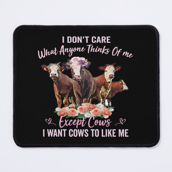 Item preview, I Don't Care What Anyone Thinks Of Me Except Cows designed and sold by abdellaoui.