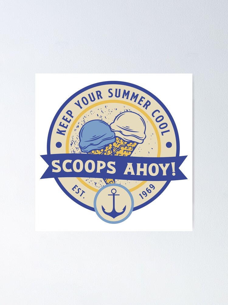 "Scoops ahoy! " Poster for Sale by hillarymoore06 Redbubble