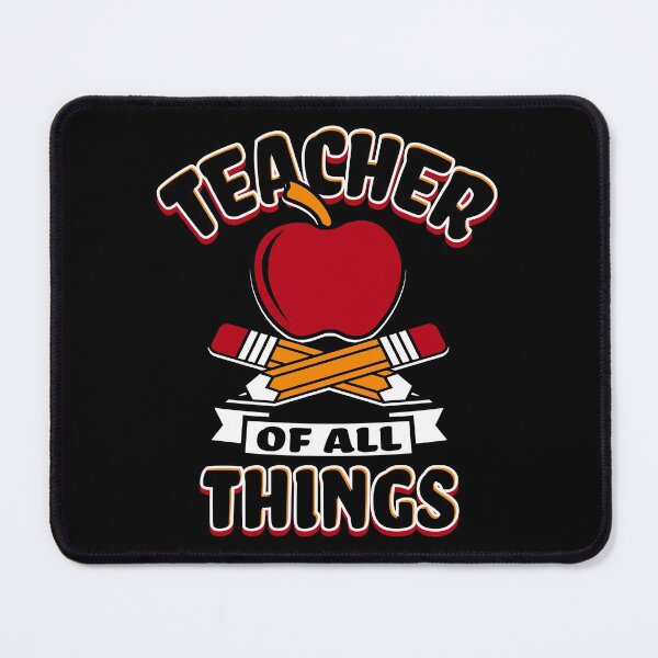 Item preview, Teacher Of All Things Educator Mentor Teachers Appreciation Education designed and sold by Merchking1.