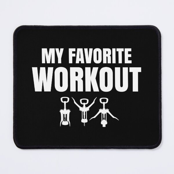 Item preview, My Favorite Workout Funny Wine Lover , Womens Exercise, Drinking Drinker Party, Popping the Cork designed and sold by Merchking1.