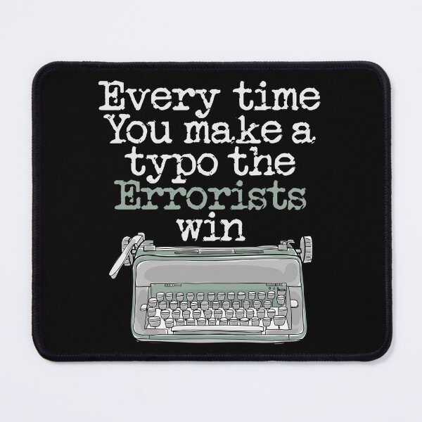 Item preview, Every Time You Make a Typo The Errorists Win, Grammar Pun, Author Editor Vintage Retro Typewriter designed and sold by Merchking1.