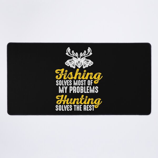 Item preview, Fishing Solves My Problem Hunting Solves The Rest Hunter Fisher Fisherman Deer Hunting designed and sold by Merchking1.