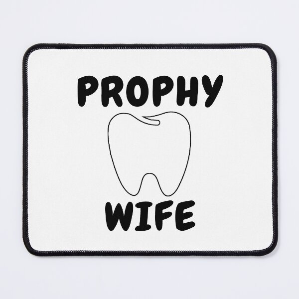 Item preview, Prophy Wife| Funny Dentist T-Shirt| Gifts for Dentists designed and sold by Nada18.